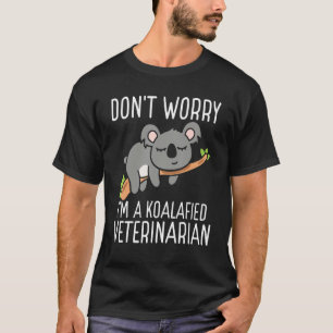 Koalafied Veterinarian Appreciation Vet Tech Essen T-Shirt