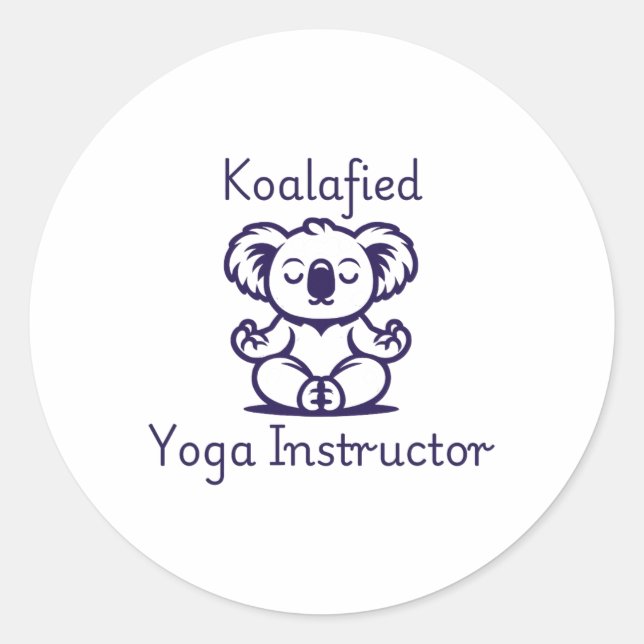 Koalafied Yoga Teacher, Cute Meditating Koala Bear Classic Round Sticker (Front)