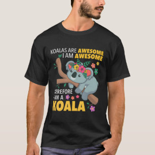 Koalas Are Awesome Koala Bear Enthusiast Humour T-Shirt