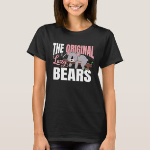 Koalas  The original lazy bears T-Shirt