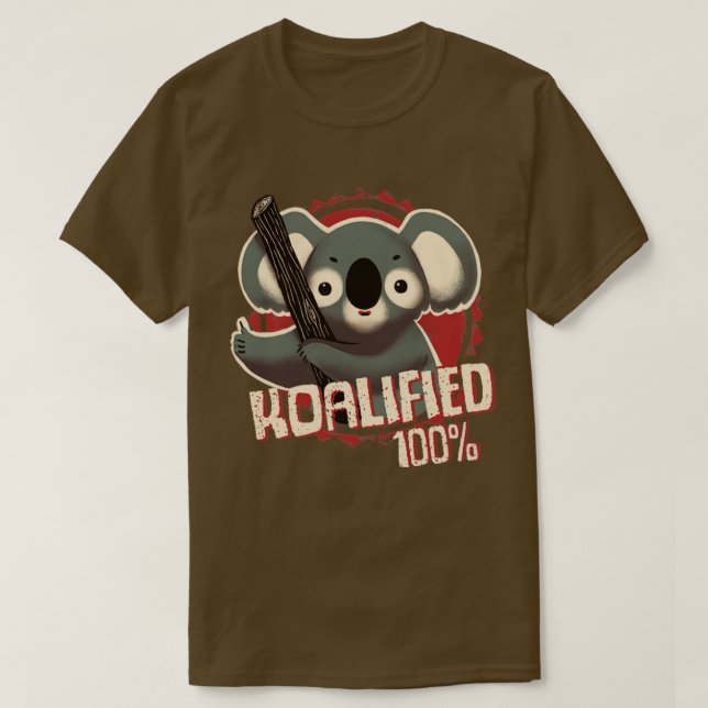 Koalified 100 Funny Pun Qualified Seal of Approval T-Shirt (Design Front)