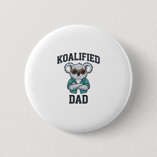 Koalified Dad Cute Koala Father Shirt Design_1 6 Cm Round Badge