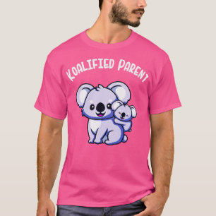 Koalified Parent Koala Family Mum Dad Parents T-Shirt