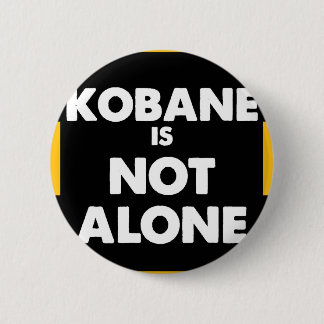 Kobani is not alone 6 cm round badge