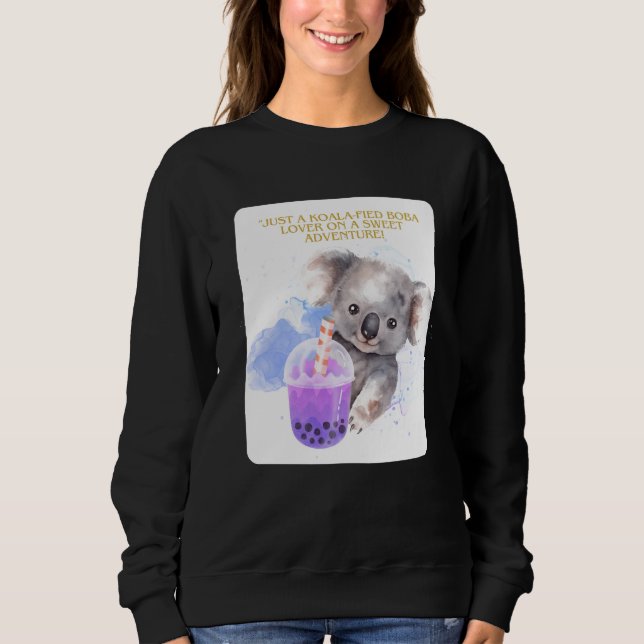 kohala quote - just kohala boba adventure sweatshirt (Front)