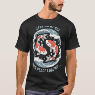 Koi Gazing – Unlocking Zen Mode T-Shirt