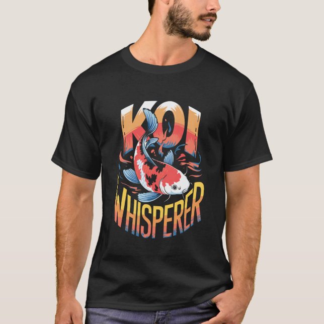 Koi Whisperer Funny Pond Fish Design T-Shirt (Front)