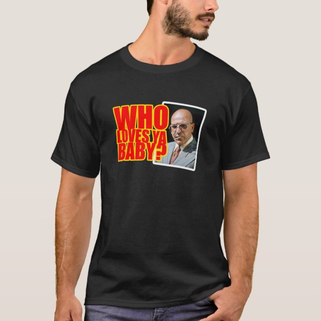Kojak - ;Whos Loves YaClassic  T-Shirt (Front)