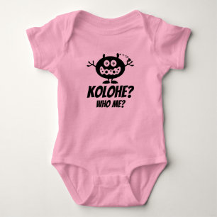 Kolohe? Who Me? Baby Clothing By: Ho Brah! Bodysuit