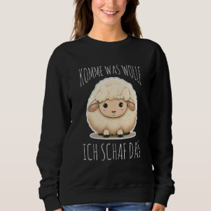 Komme Was Wolle Ich Sheep The Depression Sheep Sweatshirt