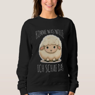 Komme Was Wolle Ich Sheep The Depression Sheep Sweatshirt