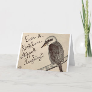 Kookaburra Stopped Laughing Get Well Sympathy Card