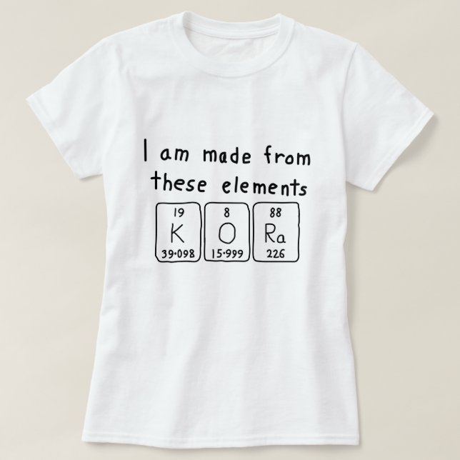 Kora periodic table name shirt (Design Front)