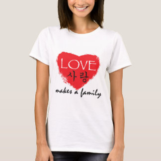 Korean Adoption Tee - "Love Makes a Family"