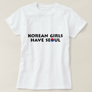 Korean Girls Have Seoul T-Shirt