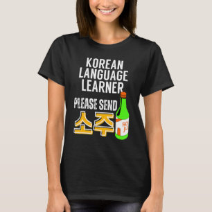 Korean Language Learner  Soju Hangul for Learners T-Shirt