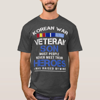 Korean War Veteran Son Heroes I Was Raised By T-Shirt