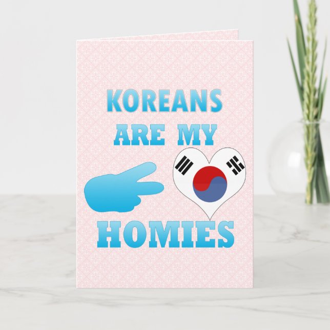Koreans are my Homies Card (Front)