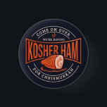Kosher Ham for Chrismukkah Hanukkah 3 Cm Round Badge<br><div class="desc">Celebrate Hanukkah with pride and humour while gathering with the whole family. This festival graphic design makes a perfect gift for the holidays.</div>