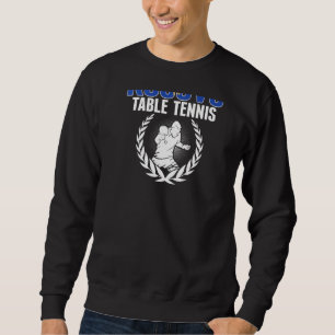 Kosovo Table Tennis  Kosovan Ping Pong Team Suppor Sweatshirt