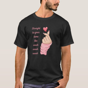 KPOP Finger Heart Straight To Your Dome Pink w Bla T-Shirt