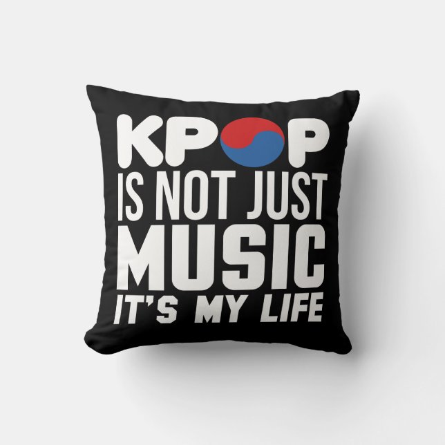 Kpop Is My Life Slogan Graphics (dark) Cushion (Front)