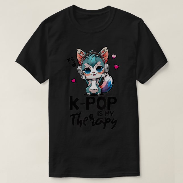 Kpop Is My Therapy K Racoon Merch Kpop Merchandis T-Shirt (Design Front)