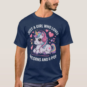 KPop Just A Girl Who Loves Unicorns and KPop K Pop T-Shirt
