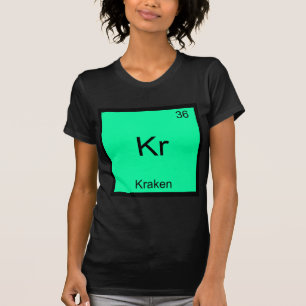 Kr - Kraken Funny Chemistry Element Symbol T-Shirt