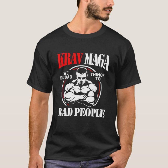 Krav Maga Bad People T-Shirt (Front)