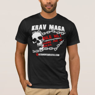 Krav Maga - Rule No. 1 - Fit and Fearless T-Shirt