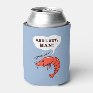 Krill Out Man Can Cooler