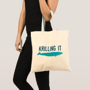 Krilling It Tote Bag