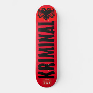 KRIMINAL ALBANIA Skateboard