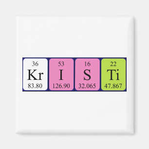 Kristi periodic table name magnet
