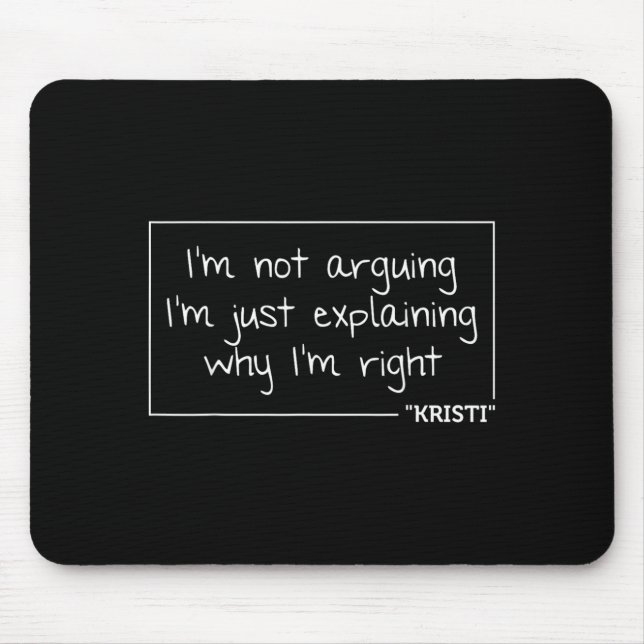 Kristi Quote Personalised Name Funny Birthday Gift Mouse Pad (Front)