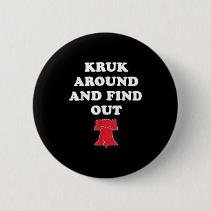 Kruk Around And Find Out 6 Cm Round Badge