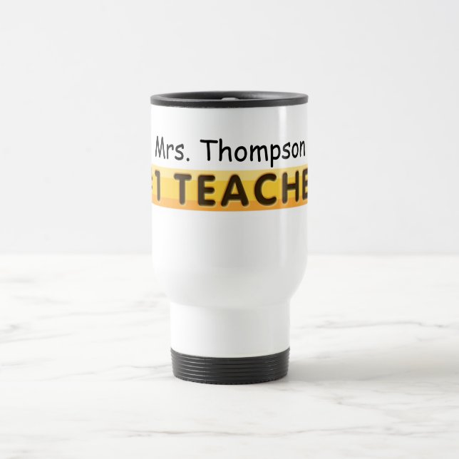 KRW #1 Teacher Custom Name Travel Mug (Center)
