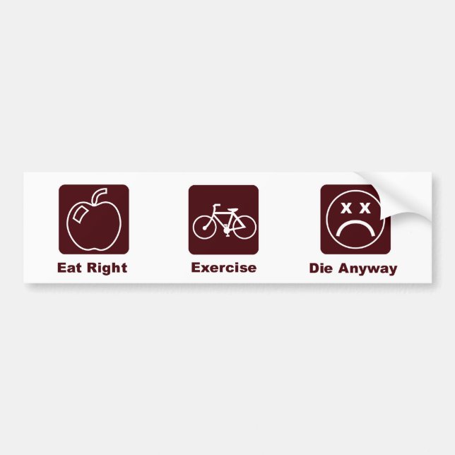 KRW Funny Eat Right & Exercise Bumper Sticker (Front)