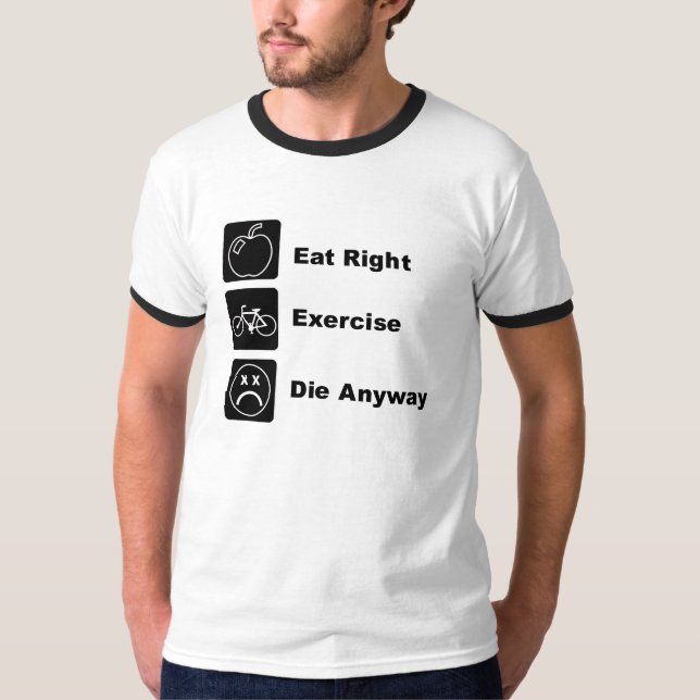KRW Funny Eat Right & Exercise T-Shirt (Front)