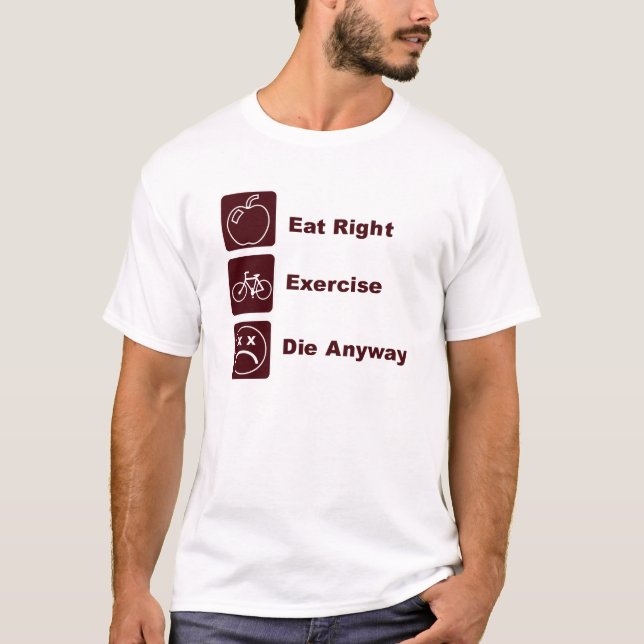 KRW Funny Eat Right & Exercise T-Shirt (Front)