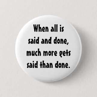 KRW Funny When All Is Said and Done 6 Cm Round Badge