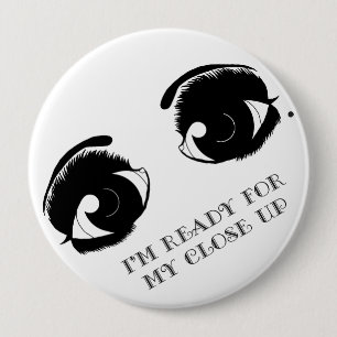 KRW I'm Ready For My Close Up 10 Cm Round Badge