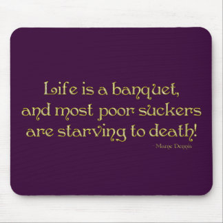 KRW Life is a Banquet Mame Quote Mouse Pad