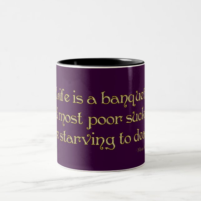 KRW Life is a Banquet Mame Quote Two-Tone Coffee Mug (Center)
