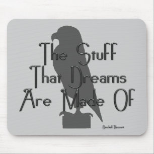 KRW The Stuff That Dreams Are Made Of Quote Mouse Pad