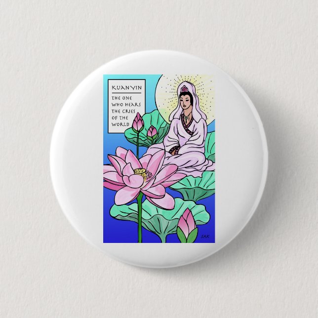 Kuan Yin, Quan Yin, Hears Your Cries 6 Cm Round Badge (Front)