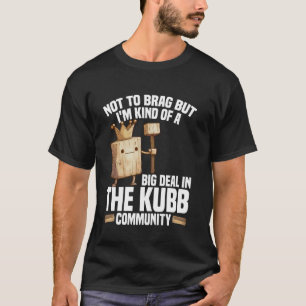 Kubb King Viking Chess Player Lawn Game Set Kubb T-Shirt