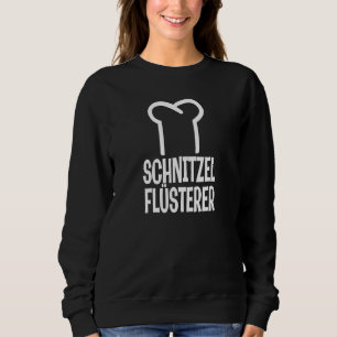 Küchenchef  Saying Schnitzel Whisper Chef Sweatshirt