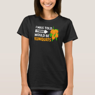 Kumquat Tree Fruit Recipes Orange Plant Marmalade T-Shirt